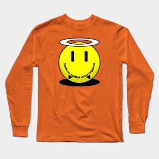 Smile no matter what happens Long Sleeve T-Shirt